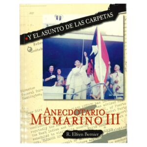 Bernier, R. Elfren - Anecdotario Mumaruno III (2002)