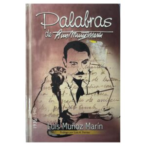 Fundación Luis Muñoz Marín - Palabras Luis Muñoz Marín, 1936-1940 (Tomo 2) (2005)