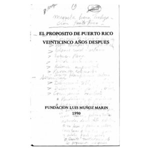 Fundación Luis Muñoz Marín - El Propósito de Puerto Rico. Veinticinco años después (1990)