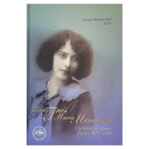 Rosario Natal, Carmelo - Inés María Mendoza y la batalla del idioma. Cartas (1937-1938) (2003)