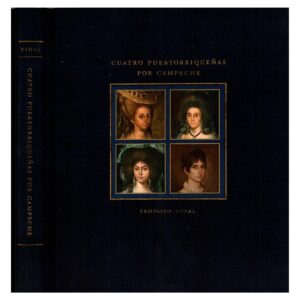 Vidal Santoni, Teodoro - Cuatro Puertorriquenas por Campeche (2000)